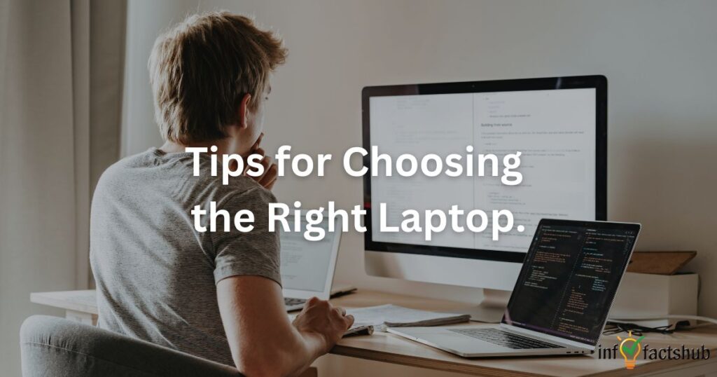 Tips for Choosing the Right Laptop
